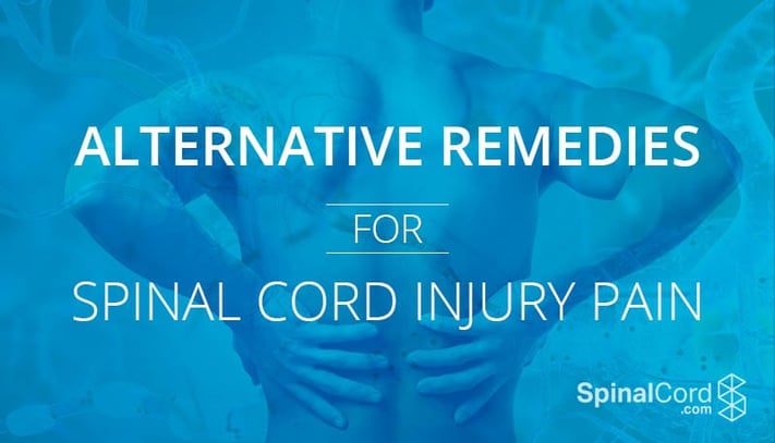 Alternative Remedies for Spinal Cord Injury Pain
