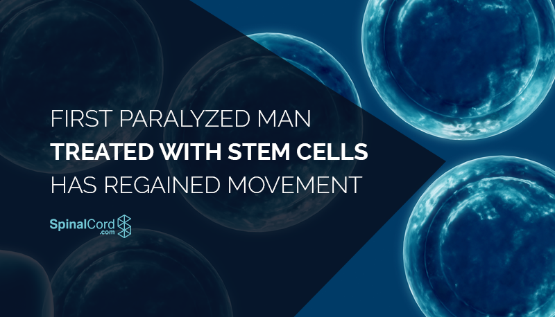 First Paralyzed Man Treated With Stem Cells Has Regained Movement Blog IMG.png