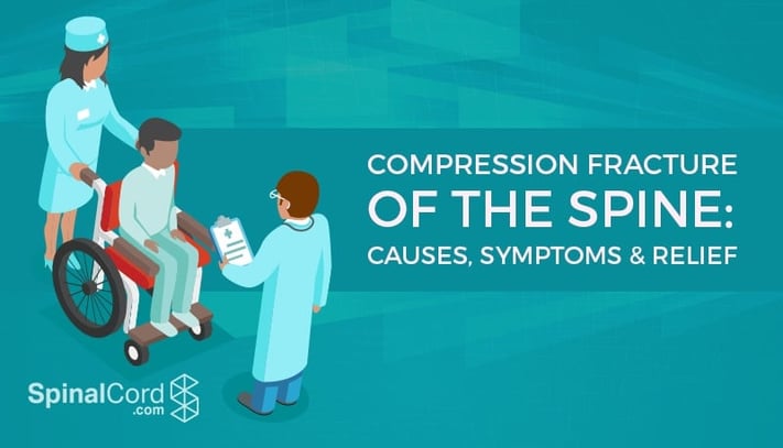 Compression Fracture of the Spine Causes Symptoms Relief