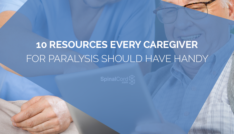10 Resources Every Caregiver for Paralysis Should Have Handy Blog IMG.png